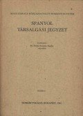 Fülei-Szántó Endre - Spanyol társalgási jegyzet III. és IV. éves csoportok számára