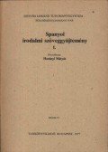 Horányi Mátyás - Spanyol irodalmi szöveggyűjtemény I.