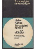 Heller Ágnes - Társadalmi szerep és előítélet