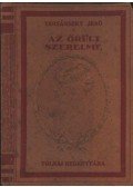 Tersánszky jenő - Az őrült szereleme