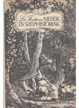 Jean De La Fontaine - Mesék és széphistóriák Jean De La Fontaine - Mesék és széphistóriák, Budapest 1980 antikvár könyv