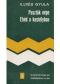 Illyés Gyula - Puszták népe / Ebéd a kastélyban