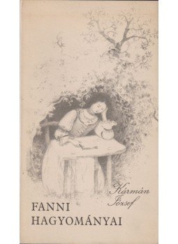 Kármán József - Fanni hagyományai Kármán József - Fanni hagyományai, Budapest 1974 antikvár könyv