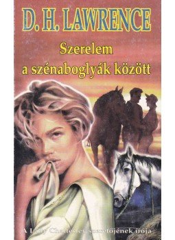 LAWRENCE, D.H. - Szerelem a szénaboglyák között