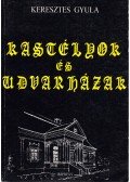 Keresztes Gyula - Maros megyei kastélyok és udvarházak
