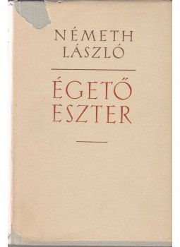 Németh László - Égető Eszter Németh László - Égető Eszter, Budapest 1965 antikvár könyv