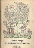 Szabó Helga - Első énekeskönyvem