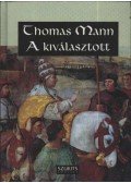 Thomas Mann - A kiválasztott