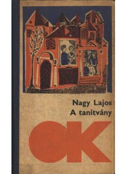 Nagy Lajos - A tanítvány Nagy Lajos - A tanítvány, Budapest 1969 antikvár könyv