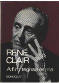 Clair, René - A film tegnap és ma