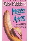 Nora Roberts - Merész álmok