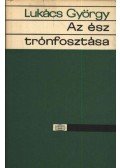 Lukács György - Az ész trónfosztása