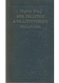 Virginia Woolf - Mrs. Dalloway / A világítótorony / Hullámok