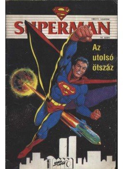 Byrne, John - Superman 1991/11. november - 14. szám Byrne, John - Superman 1991/11. november - 14. szám, Budapest 1991 antikvár könyv