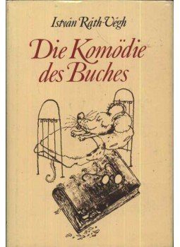 Ráth-Végh István - Die Komödie des Buches Ráth-Végh István - Die Komödie des Buches, Budapest 0 antikvár könyv