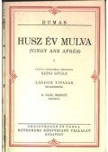 Alexandre Dumas - Húsz év múlva I-II.