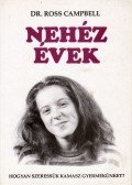 Campbell, Ross - Nehéz évek