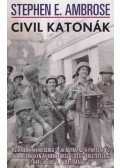 Ambrose, S. E. - Civil katonák
