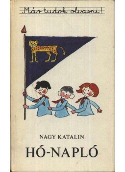 Nagy Katalin - Hó-napló Nagy Katalin - Hó-napló, Budapest 1984 antikvár könyv