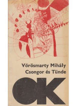 Vörösmarty Mihály - Csongor és Tünde Vörösmarty Mihály - Csongor és Tünde, Budapest 1967 antikvár könyv