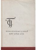 Tersánszky J. Jenő - Két zöld ász / Az elnök úr inasévei