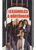 Lepies György - Leszámolás a börtönben
