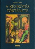 Kozma Vera - A kézikötés története