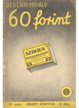 Gedényi Mihály - 60 forint Gedényi Mihály - 60 forint, Budapest 1942 antikvár könyv