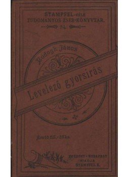 Bódogh János - Levelező gyorsírás Bódogh János - Levelező gyorsírás, Pozsony, Budapest 1900 antikvár könyv