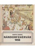 Barta Gábor - Nándorfehérvár 1456