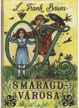 L. Frank Baum - Óz Smaragdvárosa L. Frank Baum - Óz Smaragdvárosa, Budapest 1990 antikvár könyv