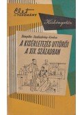 Kontra György,Zemplén Jolán,Szabadváry Ferenc - A kísérletezés úttörői a XIX. században