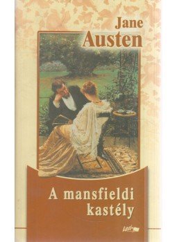 Jane Austen - A mansfieldi kastély Jane Austen - A mansfieldi kastély, Szeged 2005 antikvár könyv