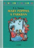 Pamela Lyndon Travers - Mary Poppins a parkban