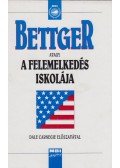 Bettger, Frank - Bettger avagy a felemelkedés iskolája