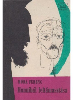 Móra Ferenc - Hannibál feltámasztása Móra Ferenc - Hannibál feltámasztása, Budapest 1964 antikvár könyv