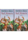 Bertrice Small - Vad Jázmin I-II. kötet