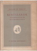 Honoré de Balzac - Kurtizánok tündöklése és nyomorúsága