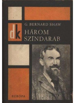Shaw, G.B. - Három színdarab Shaw, G.B. - Három színdarab, Budapest 1966 antikvár könyv