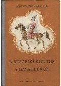 Mikszáth Kálmán - A beszélő köntös / A gavallérok