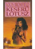 Louis Bromfield - Keserű lótusz
