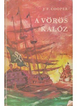 J. F. Cooper - A vörös kalóz J. F. Cooper - A vörös kalóz, Budapest 1972 antikvár könyv