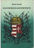 Markó Árpád - Magyarország hadtörténete