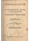Dosztojevszkij, Fjodor Mihajlovics - A nagybácsi álma a más felesége - Szegény emberek