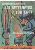 Szentmihályi Szabó Péter - 101 rettenetes történet