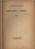 Guy de Maupassant - Erős, mint a halál