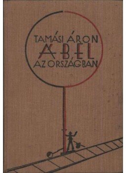 Tamási Áron - Ábel az országban Tamási Áron - Ábel az országban, Budapest 0 antikvár könyv