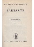 Móricz Zsigmond - Barbárok