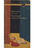 Rejtő Jenő - Vesztegzár a Grant hotelben