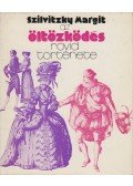 Szilvitzky Margit - Az öltözködés rövid története
